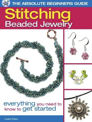 cover image of Stitching Beaded Jewelry: Everything You Need to Know to Get Started